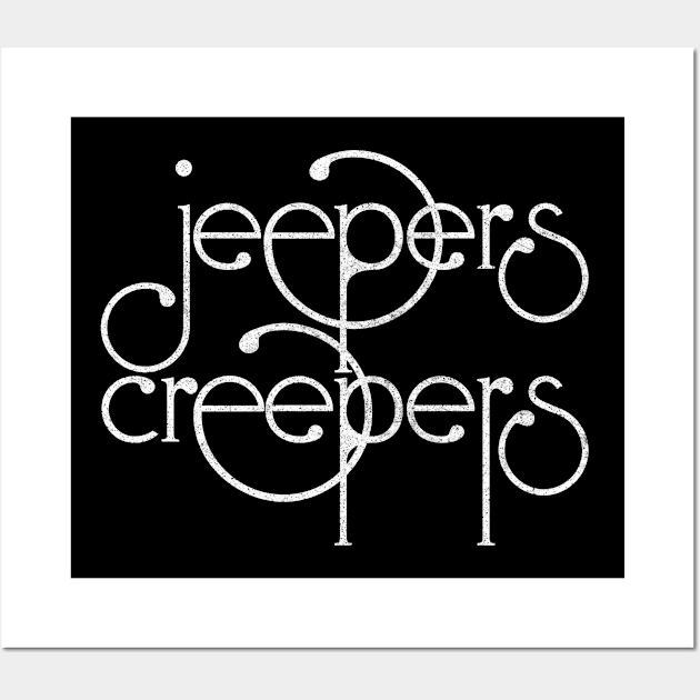 Jeepers Creepers Wall Art by DankFutura